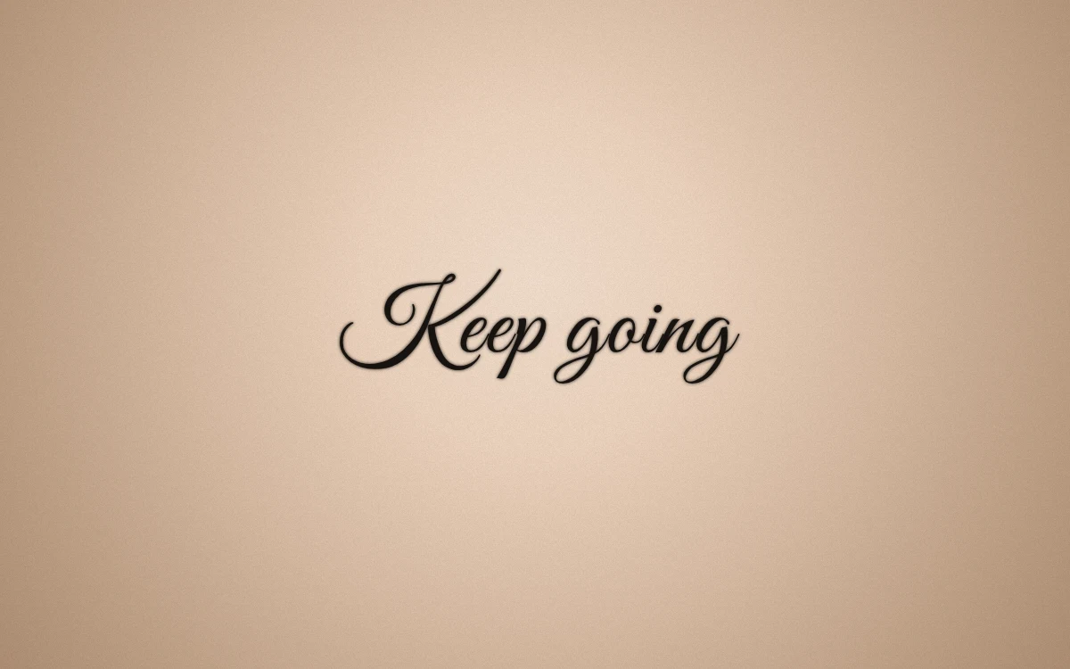 Keep going rendered in Great Vibes by the actual lettering preview